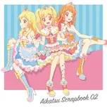 Download nhạc Aikatsu Scrapbook 02 hot nhất về điện thoại