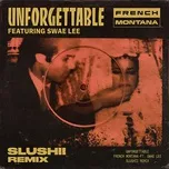 Download nhạc hay Unforgettable (Slushii Remix) (Single) Mp3 về điện thoại