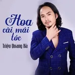 Hoa Cài Mái Tóc - Triệu Quang Hà