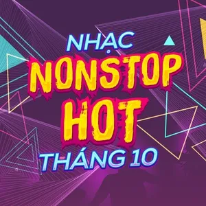 Nhạc Nonstop Hot Tháng 10/2017 - DJ