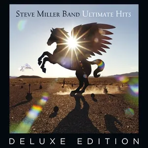 Ultimate Hits (Deluxe Edition) - Steve Miller Band