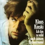 Nghe ca nhạc Ich Bin So Wild Nach Deinem Erdbeermund - Klaus Kinski