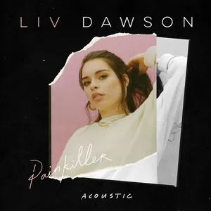 Painkiller (Acoustic Single) - Liv Dawson