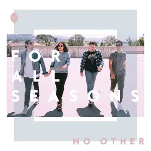 No Other (Single) - For All Seasons
