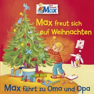 06: Max Freut Sich Auf Weihnachten / Max Fahrt Zu Oma Und Opa - MAX