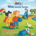 Download nhạc hot 16: Max Macht Ferien / Max Hat Keine Angst Im Dunkeln chất lượng cao