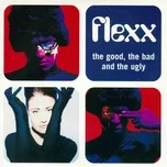 The Good, The Bad And The Ugly - Flexx