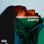Nghe nhạc Jennifer (Single) - Trinidad Cardona