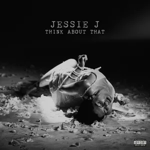 Think About That (Single) - Jessie J