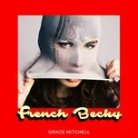 Nghe nhạc French Becky (Single) - Grace Mitchell