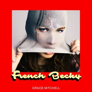 French Becky (Single) - Grace Mitchell
