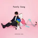Nghe nhạc Family Song - Hoshino Gen