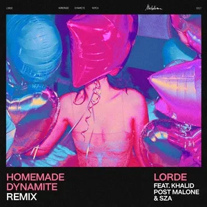 Homemade Dynamite Remix (Single) - Lorde, Khalid, Post Malone, V.A