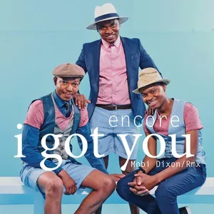 I Got You (Mobi Dixon Remix) (Single) - Encore