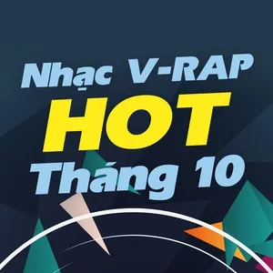 Nhạc V-Rap Hot Tháng 10/2017 - V.A