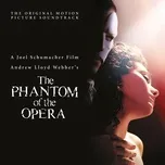 Nghe và tải nhạc Mp3 The Phantom Of The Opera (Original Motion Picture Soundtrack) về điện thoại