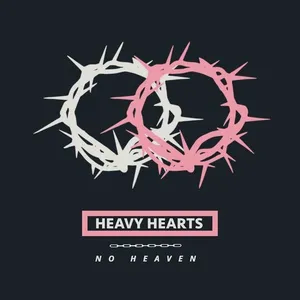 No Heaven (Single) - Heavy Hearts