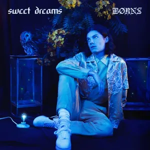 Sweet Dreams (Single) - BORNS