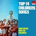 Ca nhạc Top 14 Children's Songs - Max Cryer And The Children