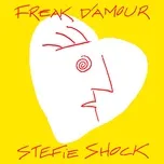 Nghe Ca nhạc Freak D'Amour (Single) - Stefie Shock