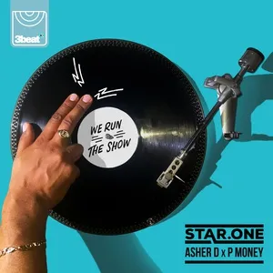 We Run The Show (Single) - Star.One, Asher D, P Money