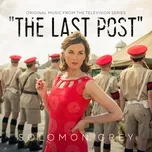 Nghe ca nhạc The Last Post (Music From The Original Tv Series) - Solomon Grey