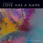 Nghe và tải nhạc Mp3 Love Has A Name (Studio Version) (Single) về điện thoại