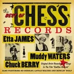 Nghe nhạc The Best Of Chess Records Original Artist Recordings Of Songs In The Film Cadillac Records chất lượng cao