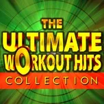 Tải nhạc Zing The Ultimate Workout Collection: Keep On Running hot nhất
