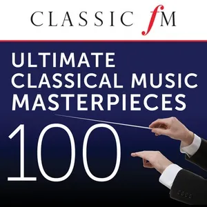 100 Ultimate Classical Music Masterpieces (By Classic Fm) - V.A