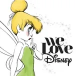 Nghe nhạc We Love Disney 2 - V.A