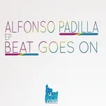 Nghe nhạc Beat Goes On (Single) - Alfonso Padilla