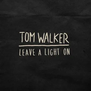Leave A Light On (Single) - Tom Walker
