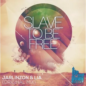 Slave To Be Free (Single) - Jarlinzon & Lia