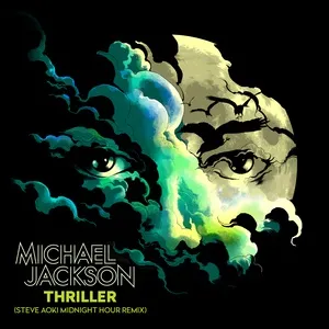Thriller (Steve Aoki Midnight Hour Remix) (Single) - Michael Jackson