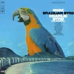 Nghe nhạc More Brazilian Byrd - Charlie Byrd & His Orchestra