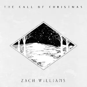 The Call Of Christmas (Single) - Zach Williams