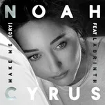 Nghe nhạc Make Me (Cry) (Single) - Noah Cyrus, Labrinth