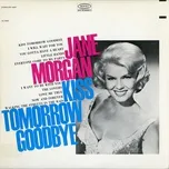 Kiss Tomorrow Goodbye - Jane Morgan