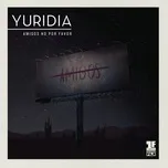 Ca nhạc Amigos No Por Favor (Primera Fila) (En Vivo) (Single) - Yuridia