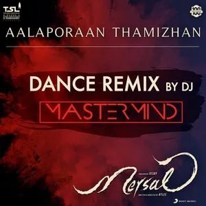 Aalaporaan Thamizhan (Dance Remix By Dj Mastermind) (From 