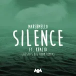 Silence (Tiesto's Big Room Remix) (Single) - Marshmello, Khalid