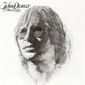 I Want To Live - John Denver
