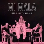 Nghe nhạc Mi Mala (Single) - Mau y Ricky, Karol G