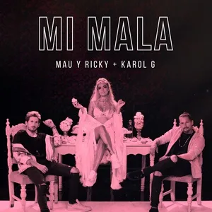 Mi Mala (Single) - Mau y Ricky, Karol G