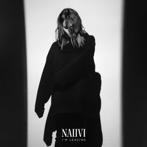 I'm Leaving (Single) - Naiivi
