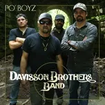 Nghe nhạc Po' Boyz (Single) - Davisson Brothers Band