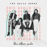 Nghe nhạc The Other Side - The Walls Group