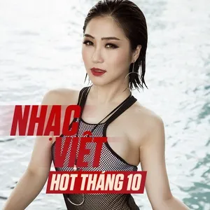 Nhạc Việt Hot Tháng 10/2017 - V.A