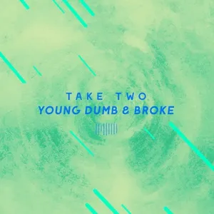 Young Dumb & Broke (The Sharespace Australia 2017) (Single) - Take Two